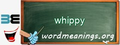 WordMeaning blackboard for whippy